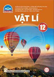 SGK - Vật Lý  - Lớp 12 - Chân Trời Sáng Tạo